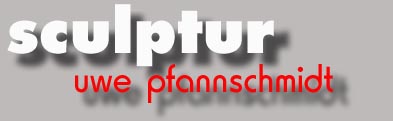 sculpture uwe pfannschmidt