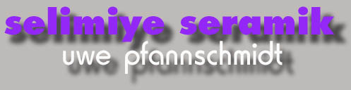 selimiye seramik - uwe pfannschmidt